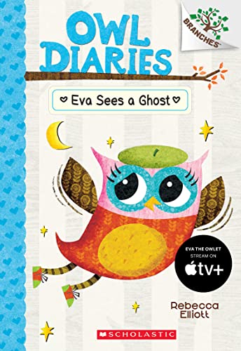 Eva Sees a Ghost: A Branches Book (Owl Diaries #2): Volume 2 Front Cover