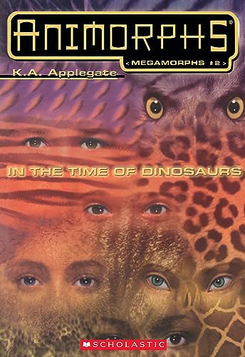 In the Time of Dinosaurs (Animorphs Megamorphs #2) Front Cover