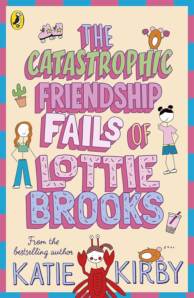 The Catastrophic Friendship Fails of Lottie Brooks Front Cover