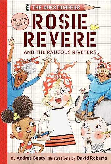 Rosie Revere and the Raucous Riveters Front Cover