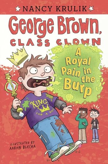 A Royal Pain in the Burp (George Brown