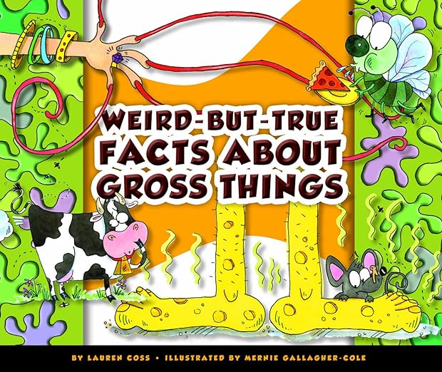 Weird-but-True Facts about Gross Things Front Cover