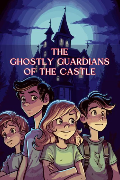 The Ghostly Guardians of the Castle Front Cover