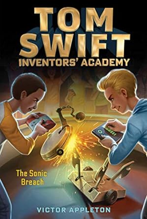 The Sonic Breach: 2 (Tom Swift Inventors' Academy) Front Cover
