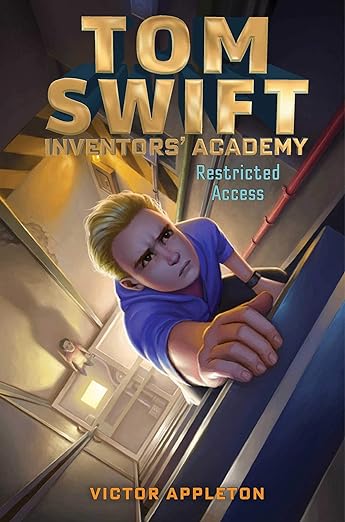 Restricted Access (Tom Swift Inventors' Academy Book 3) Front Cover