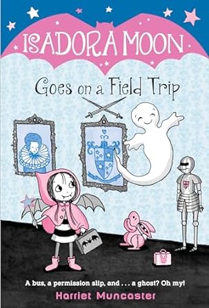 Isadora Moon Goes on a Field Trip Front Cover